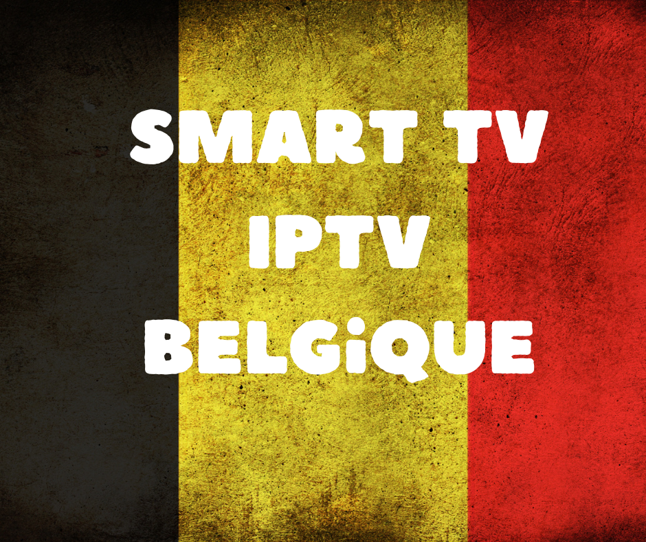 SMART TV IPTV Belgique